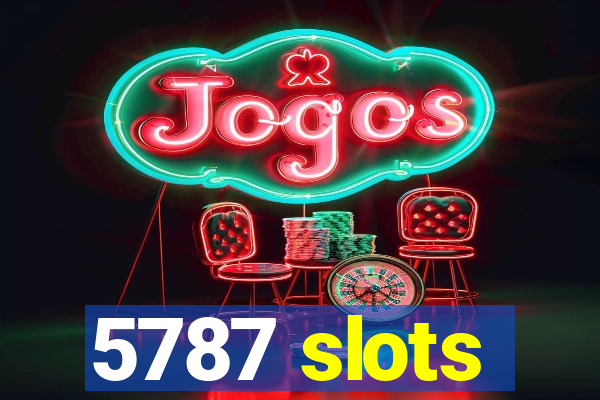 5787 slots